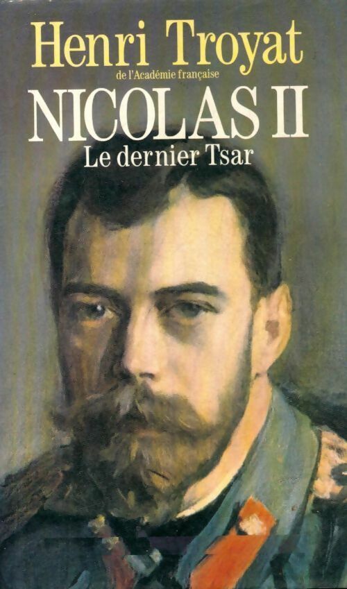 Livrenpoche : Nicolas II le dernier Tsar - Henri Troyat - Livre