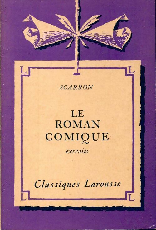 Le roman comique (extraits) - Paul Scarron -  Classiques Larousse - Livre