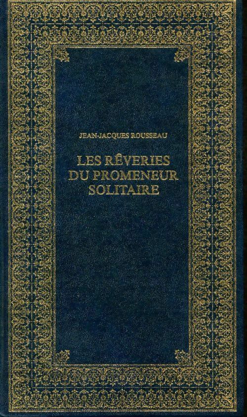 Les rêveries du promeneur solitaire - Jean-Jacques Rousseau ; Jean-Jacques Rousseau -  Agora GF - Livre