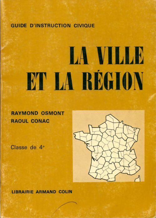 La ville et la région 4e - Raymond Osmont -  Armand Colin GF - Livre