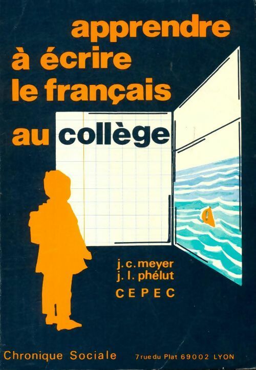 Livrenpoche : Apprendre à écrire le français au collège - Jean-Claude Meyer - Livre