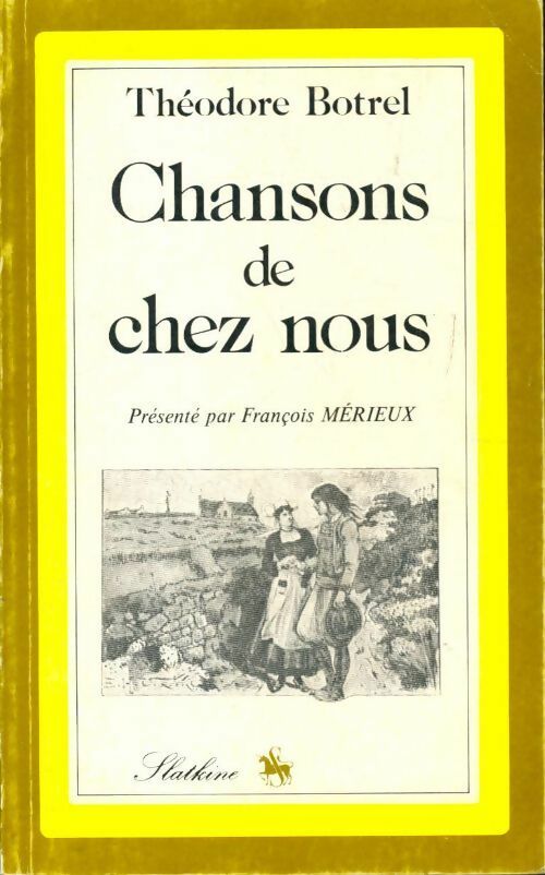 Livrenpoche : Chansons de chez nous - Theodore Botrel - Livre