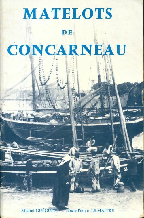 Livrenpoche : Matelots de Concarneau - Louis-Pierre Le Maître - Livre