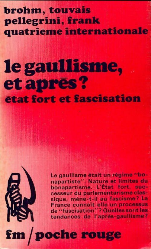 Livrenpoche : Le gaullisme et après ? Etat fort et fascisation - Collectif - Livre