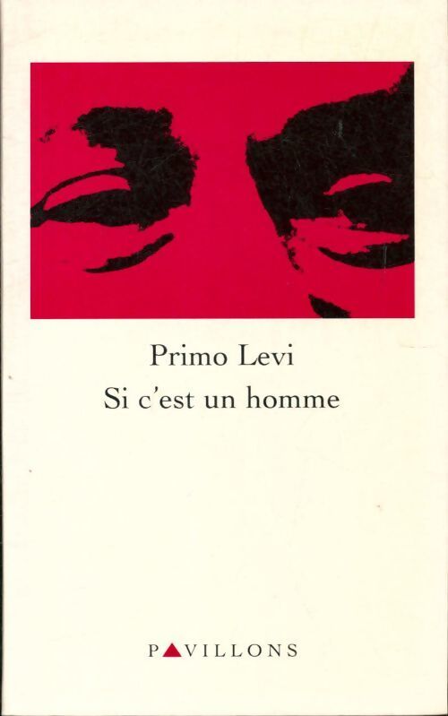 Si c'est un homme - Primo Levi - Livre