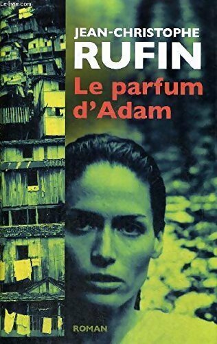 Livrenpoche : Le parfum d'Adam - Jean-Christophe Rufin - Livre