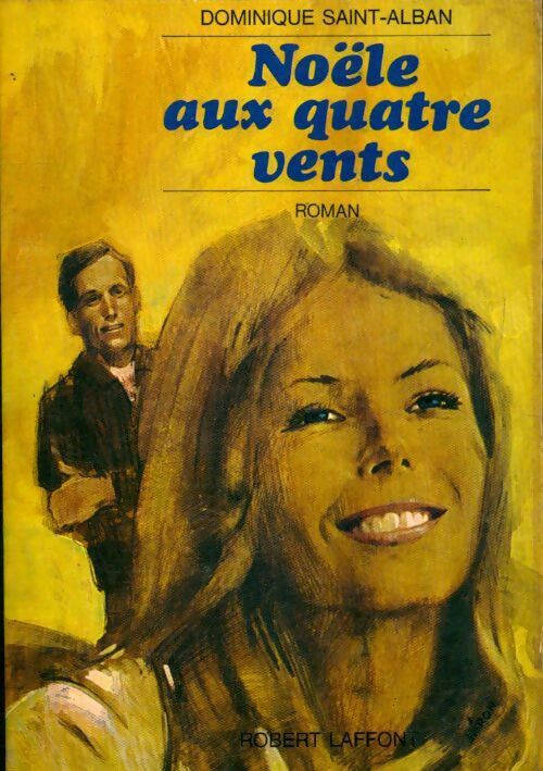 Livrenpoche : Noële aux quatre vents Tome I : Les Quatre Vents - Dominique Saint-Alban - Livre