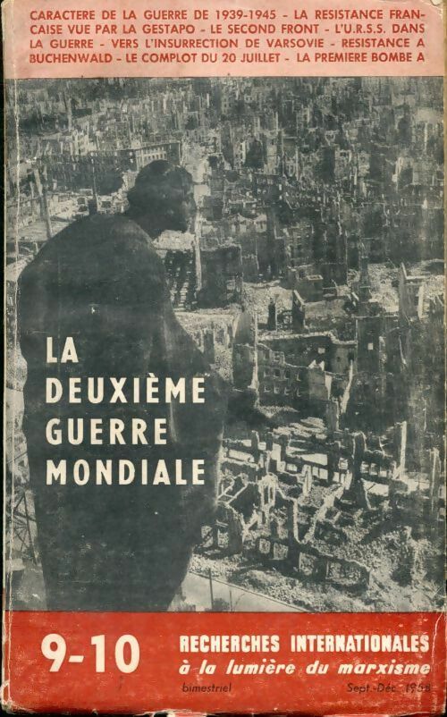 Livrenpoche : Recherches internationales n° 9/10 : La deuxième guerre mondiale - Collectif - Livre