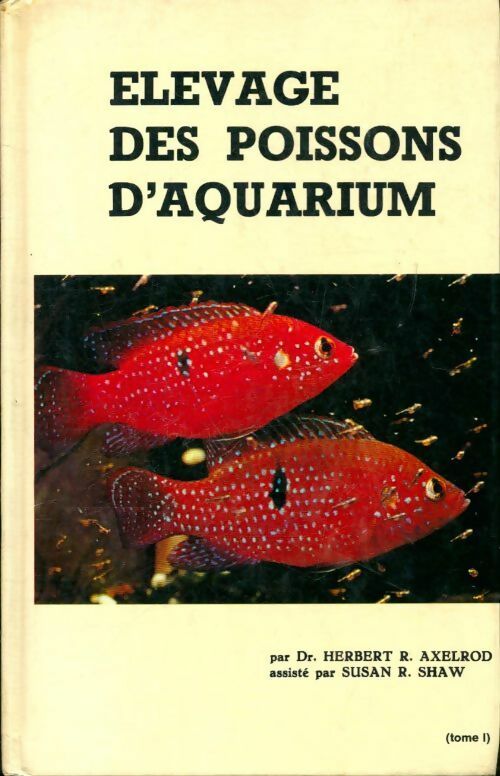 Livrenpoche : Élevage des poissons d'aquarium Tome I - Dr Herbert - Livre