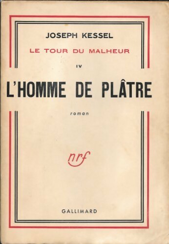 Livrenpoche : Le tour du malheur Tome IV : L'homme de plâtre - Joseph Kessel - Livre