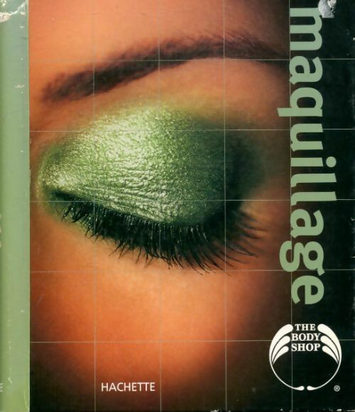 Livrenpoche : The Body shop : Maquillage - Bernardine Bibiano - Livre