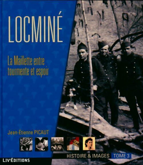 Livrenpoche : Locminé Tome III : La maillette entre tourmente et espoir - Jean-Étienne Picaut - Livre