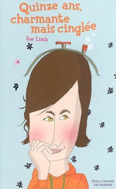 Livrenpoche : Quinze ans, charmante mais cinglée - Sue Limb - Livre