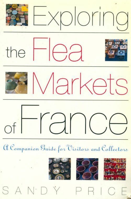 Livrenpoche : Exploring the flea markets of France - Sandy Price - Livre