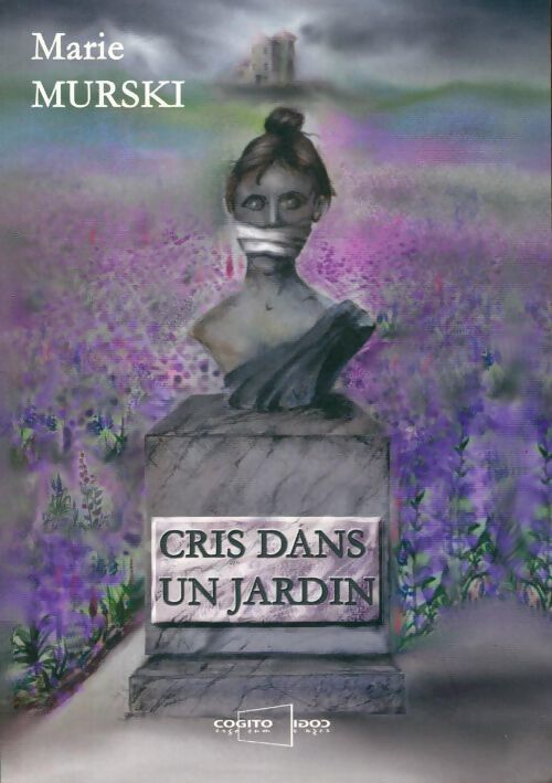 Cris dans le jardin - Marie Murski - Livre
