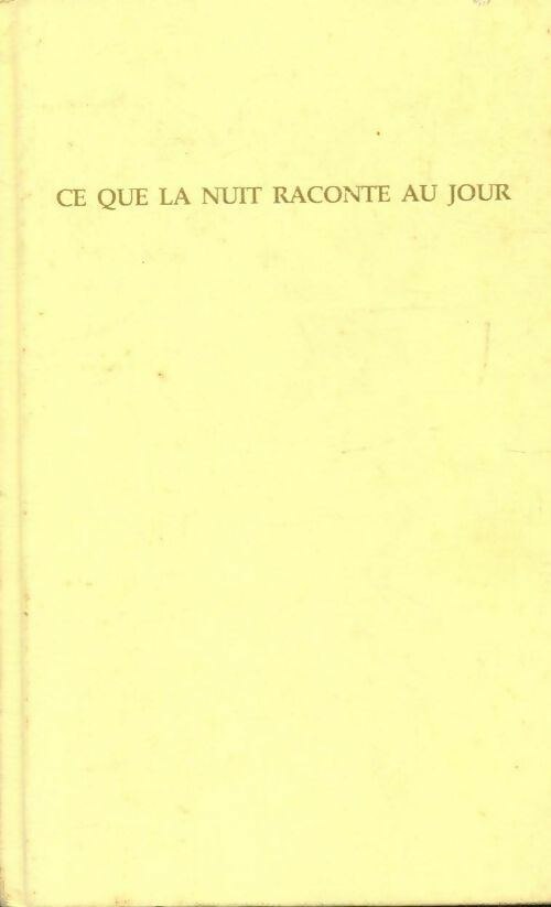 Livrenpoche : Ce que la nuit raconte au jour - Hector Biancotti - Livre