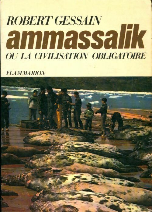 Livrenpoche : Ammassalik ou la civilisation obligatoire - Robert Gessain - Livre