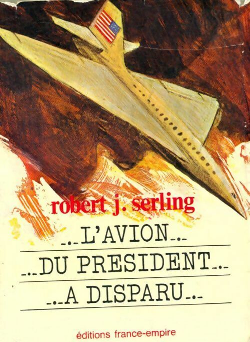 Livrenpoche : L'avion du président a disparu - Robert J. Serling - Livre