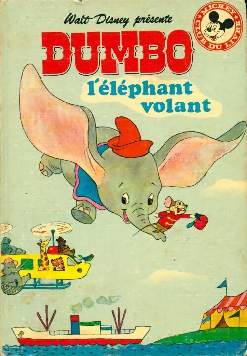 Dumbo l'éléphant volant - Walt Disney -  Club du livre Mickey - Livre