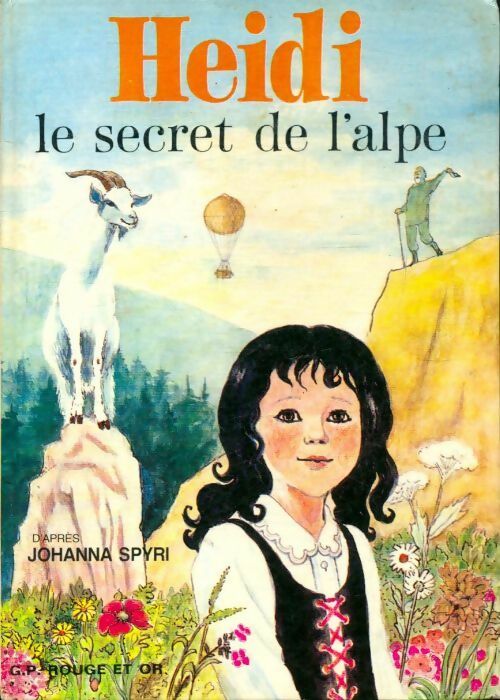 Heidi : Le secret de l'alpe - Johanna Spyri -  Bibliothèque Rouge et Or - Livre