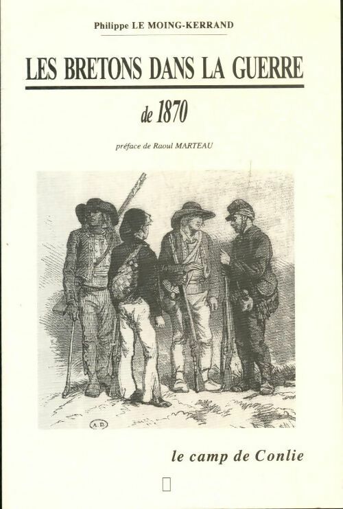Livrenpoche : Les bretons dans la guerre de 1870 - Philippe Le Moing-Kerrand - Livre