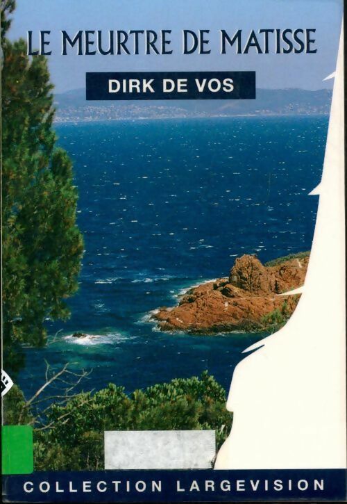 Livrenpoche : Le meurtre de Matisse - Dirk De Vos - Livre