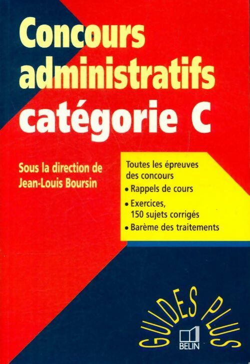 Guide des concours administratifs Catégorie C - Jean-Louis Boursin -  Guides Plus - Livre