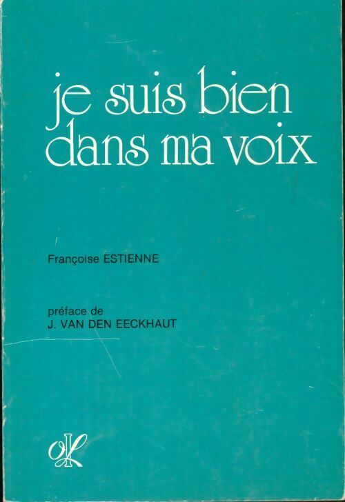 Livrenpoche : Je suis bien dans ma voix - Françoise Estienne - Livre