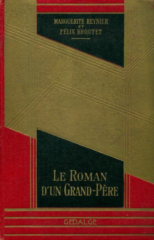 Livrenpoche : Le roman d'un grand-père - Marguerite Reynier, Félix Broutet - Livre