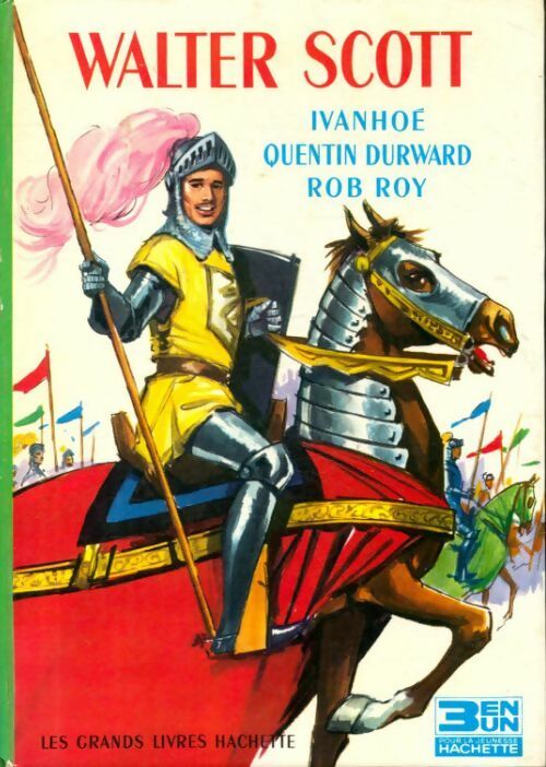 Livrenpoche : Ivanhoé / Quentin Durward / Rob Roy - Walter Scott - Livre