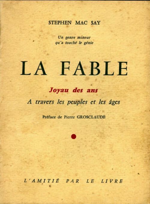 Livrenpoche : La fable. Joyau des ans à travers les peuples et les âges - Stephen Mac Say - Livre