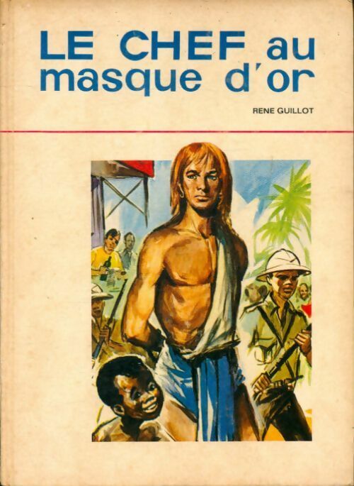 Livrenpoche : Le chef au masque d'or - René Guillot - Livre