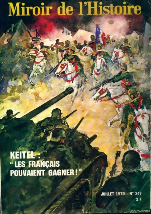 Livrenpoche : Miroir de l'histoire n°247 : Keitel - les français pouvaient gagner - Collectif - Livre