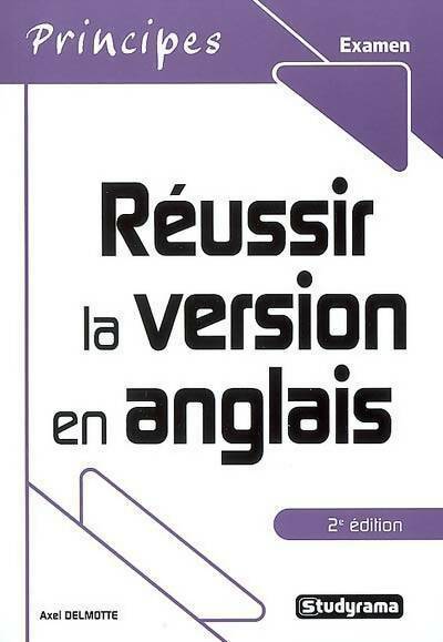 Livrenpoche : Réussir la version en anglais - Axel Delmotte - Livre