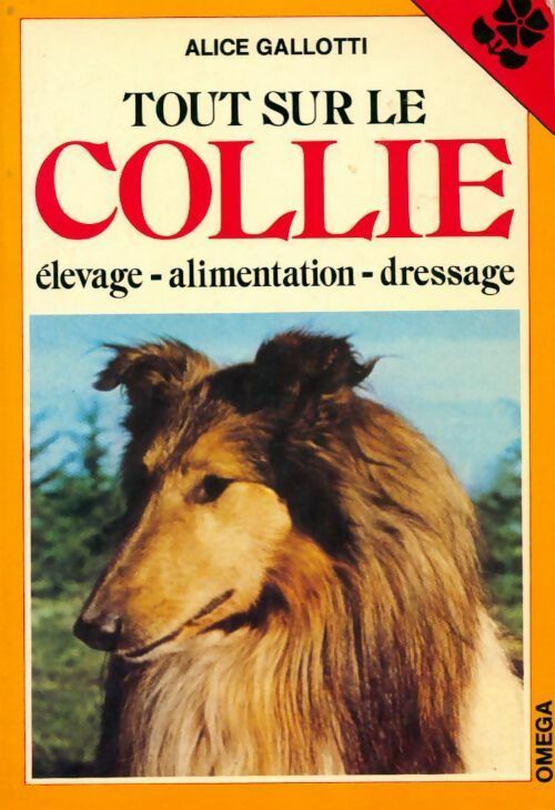 Livrenpoche : Tout sur le Collie - Alice Gallotti - Livre