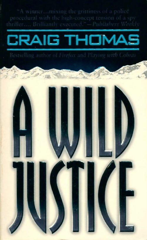 Livrenpoche : A wild justice - Craig Thomas - Livre