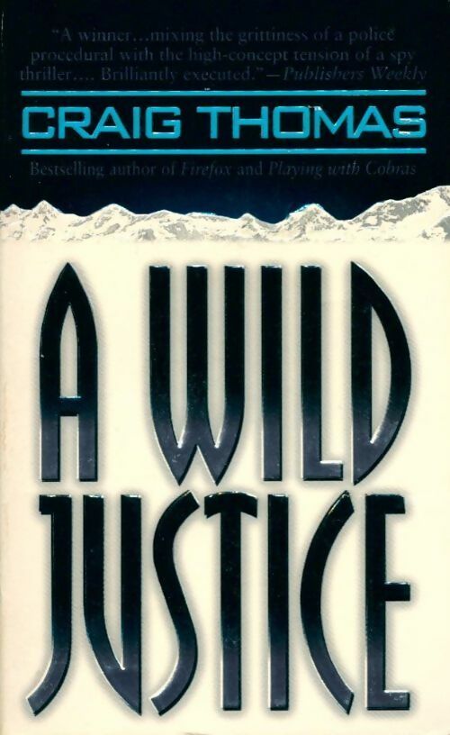 A wild justice - Craig Thomas -  HarperTorch  - Livre