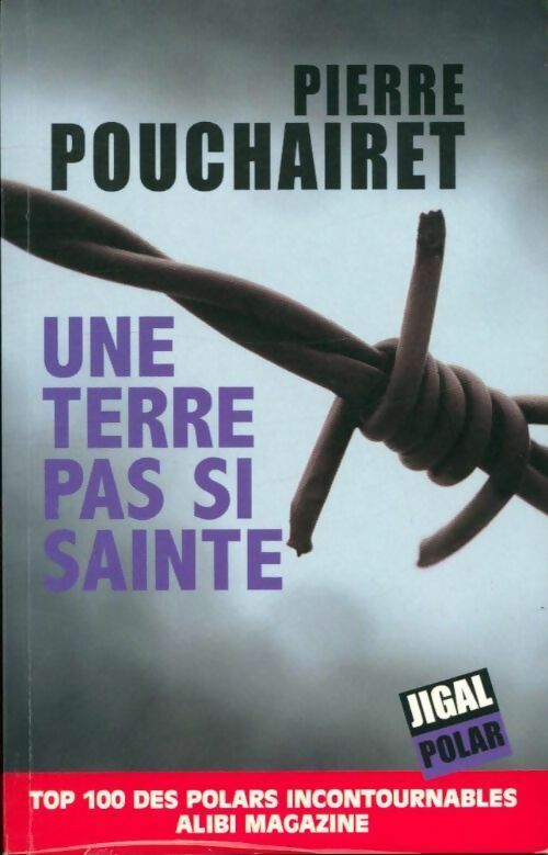 Livrenpoche : Une terre pas si sainte - Pierre Pouchairet - Livre
