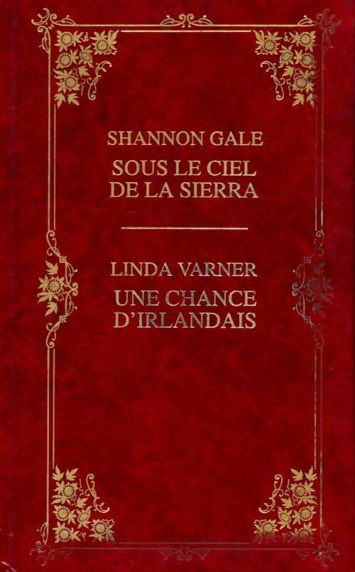 Livrenpoche : Sous le ciel de la sierra / Une chance d'irlandais - Linda Varner, Shannon Gale - Livre