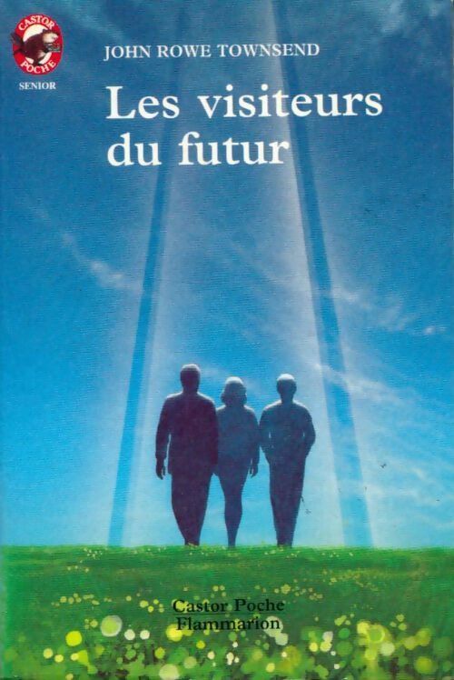 Livrenpoche : Les visiteurs du futur - John Rowe Townsend - Livre