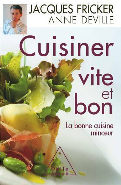 Livrenpoche : Cuisiner vite et bon. La bonne cuisine minceur - Jacques Fricker - Livre