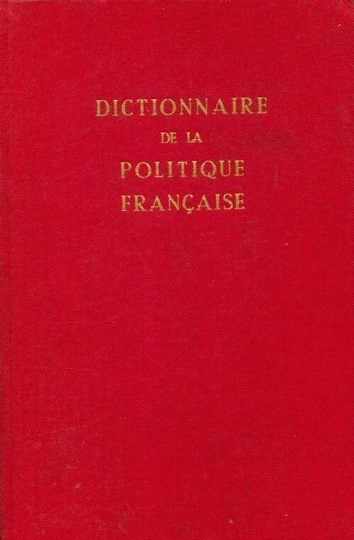 Livrenpoche : Dictionnaire de la politique française - Henry Coston - Livre