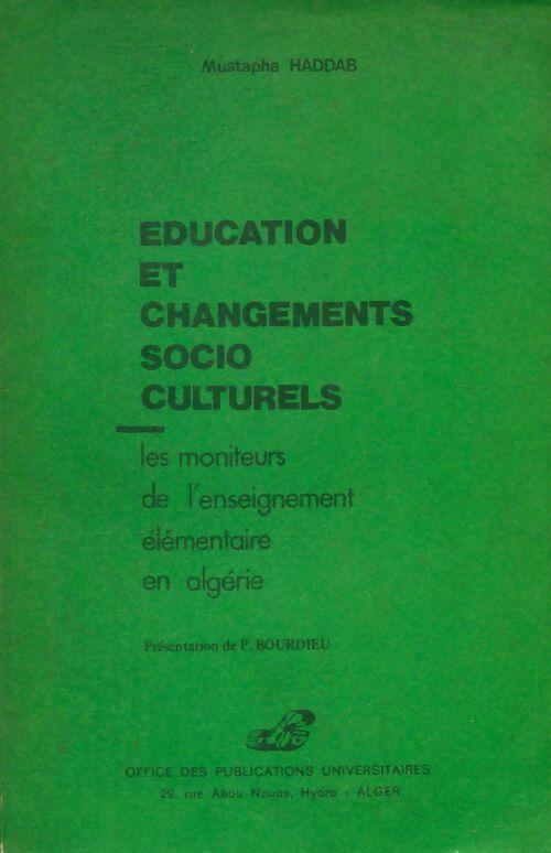 Livrenpoche : Education et changements socio culturels : Les moniteurs de l'enseignement élémentaire en Algérie - Mustapha Haddab - Livre