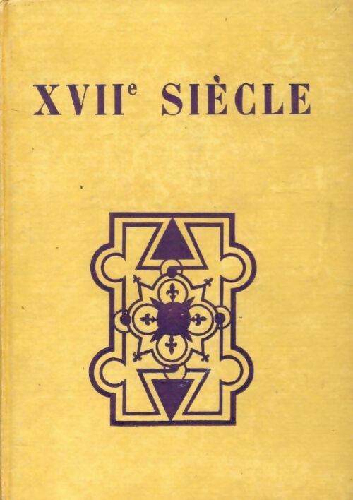Livrenpoche : XVIIe siècle - André Lagarde, Laurent Michard - Livre