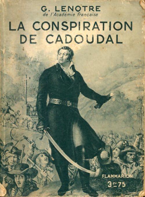 La conspiration de Cadoudal - G. Lenotre - Livre