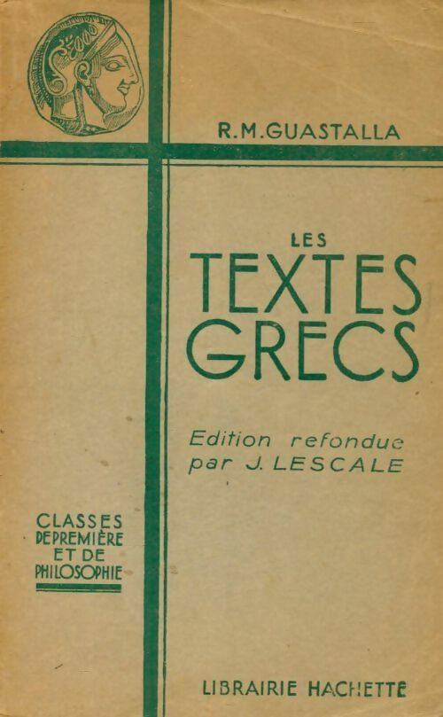 Livrenpoche : Les textes grecs - René M. Guastalla - Livre