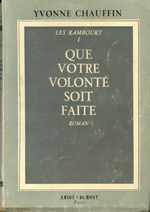 Livrenpoche : Les Rambourt Tome I : Que votre volonté soit faite - Yvonne Chauffin - Livre