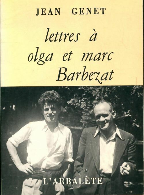 Livrenpoche : Lettres à Olga et Marc Barbezat - Jean Genet - Livre