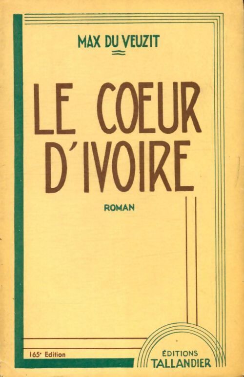 Le coeur d'ivoire - Max Du Veuzit - Livre