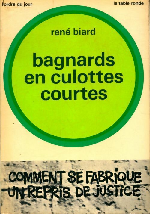 Livrenpoche : Bagnards en culottes courtes - René Biard - Livre